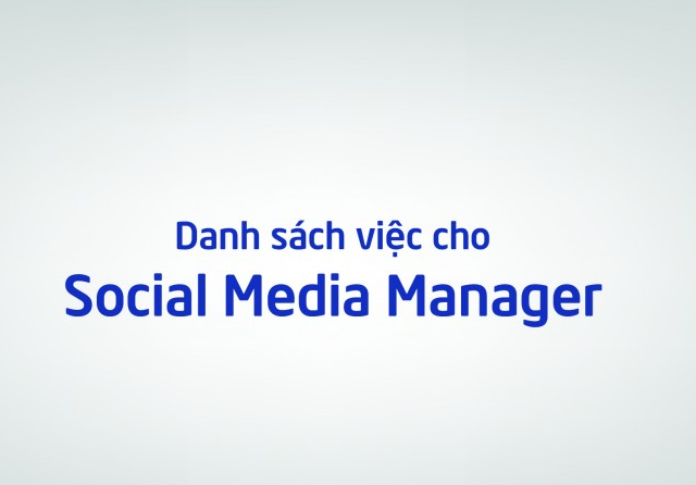 Danh sách việc cần làm cho Social Media Manager